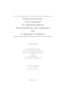 Partial reconstruction of the trajectories of a discretely observed branching diffusion with immigration and an application to inference [Elektronische Ressource] / Christian Brandt