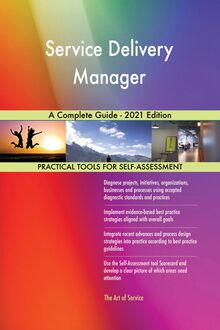 Service Delivery Manager A Complete Guide - 2021 Edition