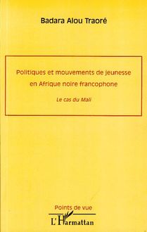 Politiques et mouvements de jeunesse en Afrique noire francophone