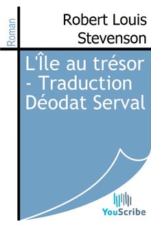L Île au trésor - Traduction Déodat Serval