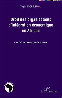 Droit des organisations d intégration économique en Afrique