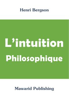 L intuition philosophique (Henri Bergson)