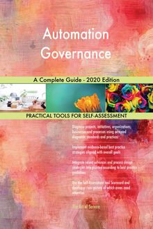 Automation Governance A Complete Guide - 2020 Edition