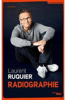 "Radiographie" de Laurent Ruquier - Extrait de livre