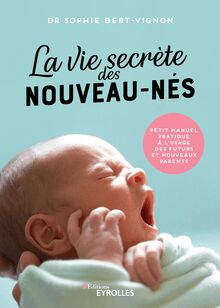 La vie secrète des nouveau-nés