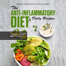 The Anti Inflammatory Diet Daily Recipes