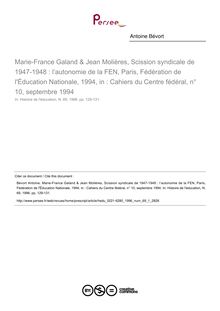 Marie-France Galand & Jean Molières, Scission syndicale de 1947-1948 : l’autonomie de la FEN, Paris, Fédération de l Éducation Nationale, 1994, in : Cahiers du Centre fédéral, n° 10, septembre 1994  ; n°1 ; vol.69, pg 129-131