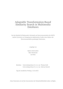 Adaptable transformation-based similarity search in multimedia databases [Elektronische Ressource] / vorgelegt von Marc Wichterich