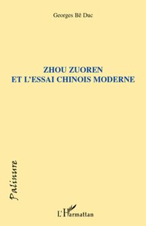 Zhou Zuoren et l essai chinois moderne