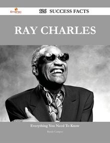 Ray Charles 126 Success Facts - Everything you need to know about Ray Charles
