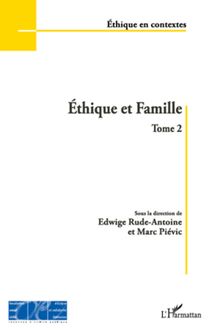 Ethique et Famille (Tome 2)