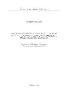 The Development of Evidence-Based Teacher’s Activity,Teaching Students with Emotional and Behavioural Disorders ; Įrodymais grįstos mokytojo veiklos konstravimas ugdant emocijų ir elgesio sutrikimų turinčius mokinius