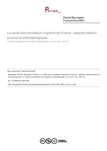 La santé des travailleurs migrants en France : aspects médico-sociaux et anthropologiques - article ; n°3 ; vol.6, pg 129-143