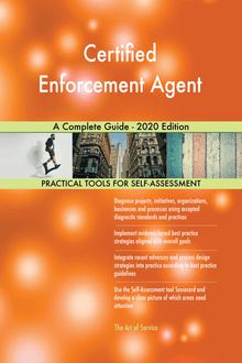 Certified Enforcement Agent A Complete Guide - 2020 Edition
