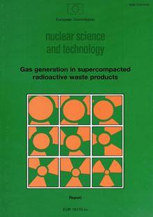 Gas generation in supercompacted radioactive waste products