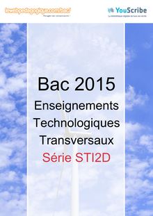Corrigé - Bac 2015 - Enseignements technologiques transversaux - STI2D