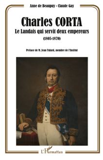 Charles Corta, le Landais qui servit deux empereurs (1805-1870)