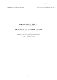 Compétitivité globale : une perspective franco-allemande : rapport du groupe franco-allemand sur la compétitivité
