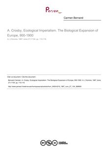 A. Crosby, Ecological Imperialism. The Biological Expansion of Europe, 900-1900  ; n°104 ; vol.27, pg 115-116