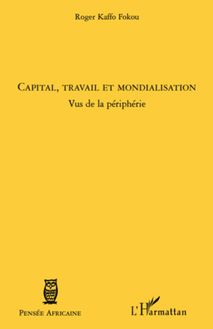 Capital, travail et mondialisation