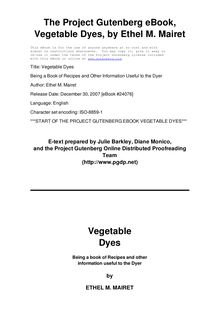 Vegetable Dyes - Being a Book of Recipes and Other Information Useful to the Dyer