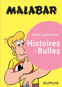 Malabar, Histoires de bulles – Alain Lâcharte