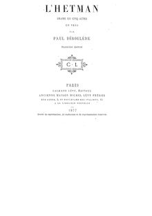L Hetman : drame en cinq actes en vers (3e éd.) / par Paul Déroulède