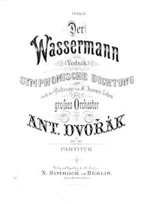 Partition complète, pour Water Goblin, Vodník, Der Wassermann, B minor