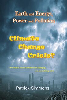 Earth and Energy, Power and Pollution: Climate Change Crisis?