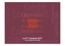 Observatoire Crédit Logement - CSA : Diaporama de présentation des données 2ème trimestre 2013