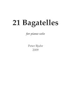 Partition complète, 21 bagatelles pour piano solo, Bjuhr, Peter