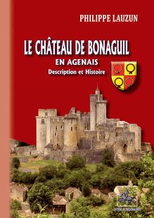 Le Château de Bonaguil en Agenais (description et histoire)