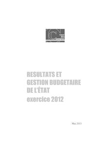 Résultats et gestion budgétaire de l’Etat exercice 2012 - Rapport de la Cour Des Comptes