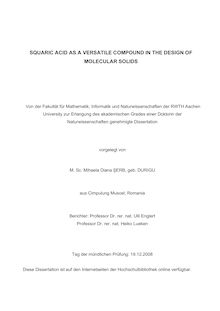 Squaric acid as a versatile compound in the design of molecular solids [Elektronische Ressource] / vorgelegt von Mihaela Diana Serb, geb. Durigu