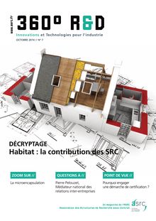 360°R&D // n°7 // octobre 2014 // le magazine sur les innovations et technologies pour l industrie