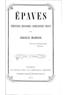 Théâtre, histoire, anecdotes, mots : épaves / par Charles-Maurice