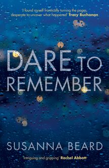 Dare to Remember: ‘Intriguing and gripping’, a psychological thriller that will bring you to the edge of your seat…