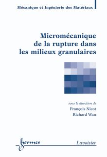Micromécanique de la rupture dans les milieux granulaires (Traité MIM, série géomatériaux)