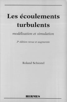 Les écoulements turbulents : modélisation et simulation (2° Ed.)