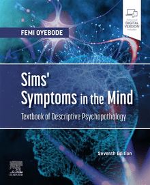 Sims  Symptoms in the Mind: Textbook of Descriptive Psychopathology E-Book
