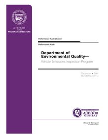 Department of Environmental Quality - Vehicle Emissions Inspection  Program Performance Audit  #07-12