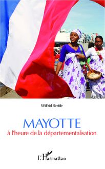 Mayotte à l heure de la départementalisation