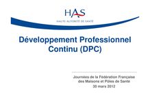 La HAS aux Journées de la Fédération Française des maisons et pôles de santé FFMPS 2012 - JFFMPS Presentation DPC 30032012, VF