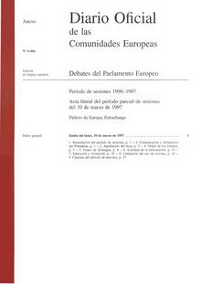Diario Oficial de las Comunidades Europeas  Debates del Parlamento Europeo Período de sesiones 1996-1997. Acta literal del período parcial de sesiones del 10 de marzo de 1997