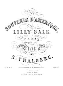 Partition complète, Lilly Dale, Air Américain Varié, Op.74, Thalberg, Sigismond