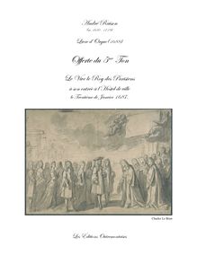 Partition Offerte du 5me Ton «Le Vive le Roy des Parisiens», Livre d Orgue