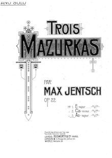Partition No. 3 - partition complète, 3 Mazurkas, Op.22, Jentsch, Max
