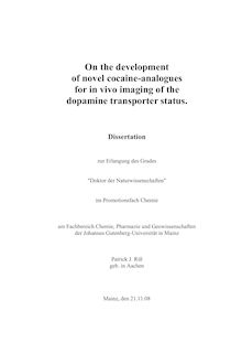 On the development of novel cocaine-analogues for in vivo imaging of the dopamine transporter status [Elektronische Ressource] / Patrick J. Riß