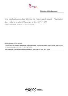 Une application de la méthode de l équivalent-travail : l évolution du système productif français entre 1971-1975 - article ; n°5 ; vol.28, pg 793-831