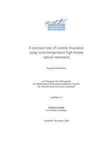 A precision test of Lorentz invariance using room temperature high-finesse optical resonators [Elektronische Ressource] / vorgelegt von Christian Eisele